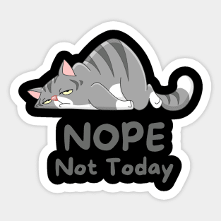 Nope Not Today Sticker